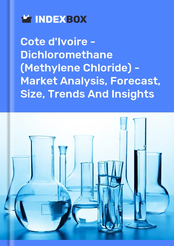 Report Cote d'Ivoire - Dichloromethane (Methylene Chloride) - Market Analysis, Forecast, Size, Trends and Insights for 499$