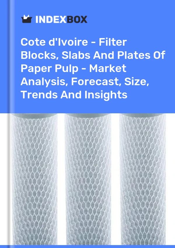Report Cote d'Ivoire - Filter Blocks, Slabs and Plates of Paper Pulp - Market Analysis, Forecast, Size, Trends and Insights for 499$