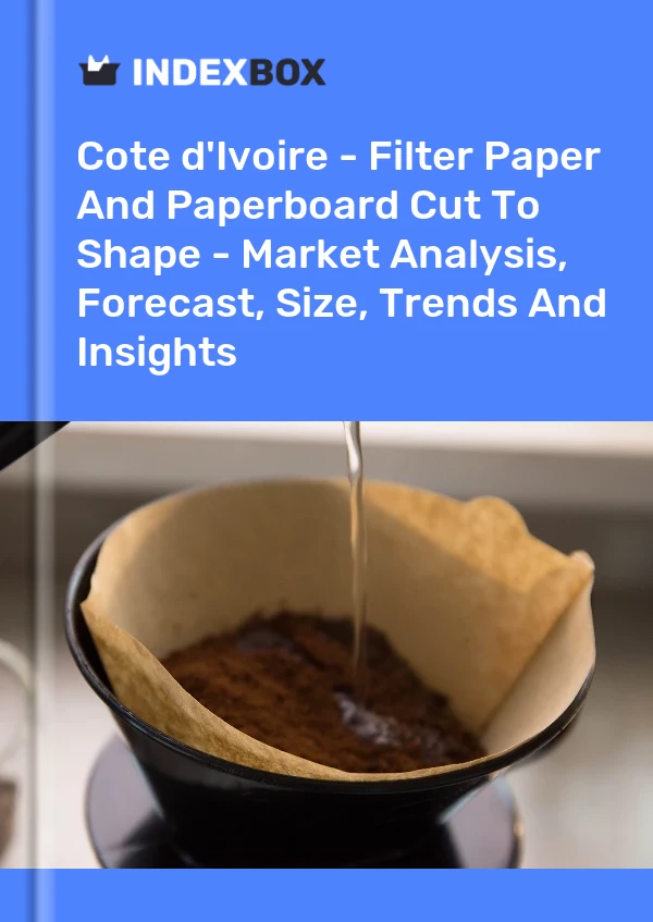Report Cote d'Ivoire - Filter Paper and Paperboard Cut to Shape - Market Analysis, Forecast, Size, Trends and Insights for 499$
