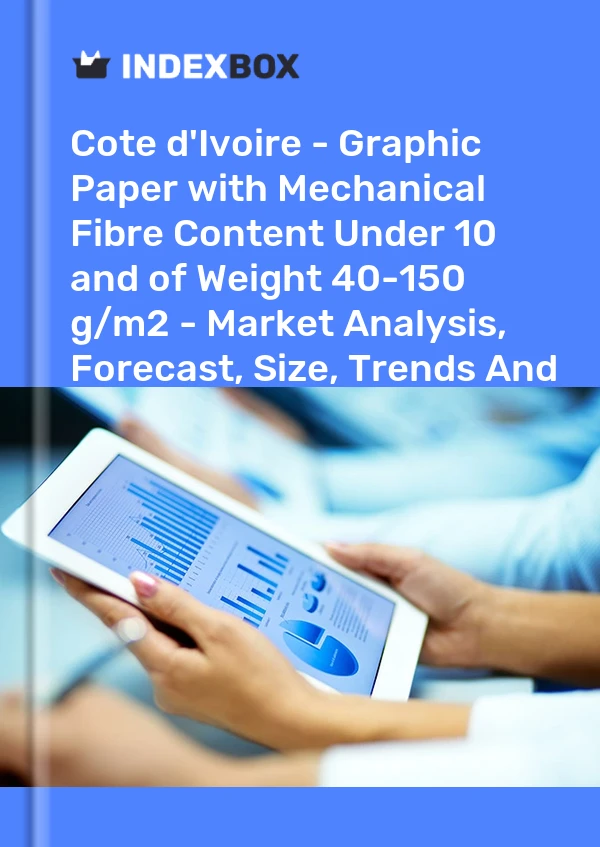 Report Cote d'Ivoire - Graphic Paper with Mechanical Fibre Content Under 10% and of Weight 40-150 g/m2 - Market Analysis, Forecast, Size, Trends and Insights for 499$