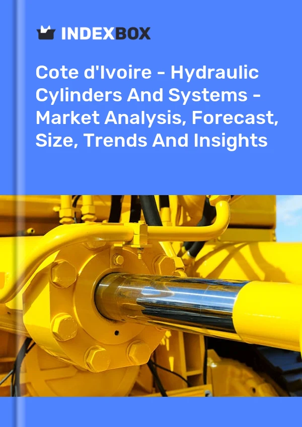 Report Cote d'Ivoire - Hydraulic Cylinders and Systems - Market Analysis, Forecast, Size, Trends and Insights for 499$