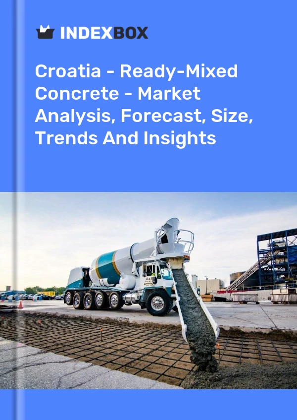 Report Croatia - Ready-Mixed Concrete - Market Analysis, Forecast, Size, Trends and Insights for 499$