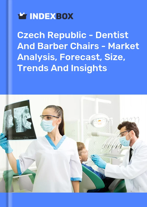 Czech Republic - Dentist And Barber Chairs - Market Analysis, Forecast, Size, Trends And Insights