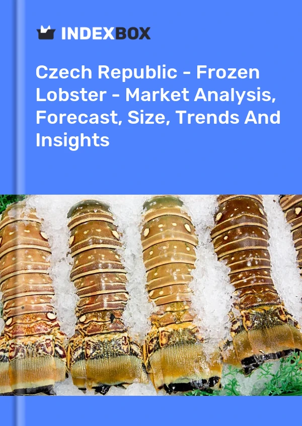 Report Czech Republic - Frozen Lobster - Market Analysis, Forecast, Size, Trends and Insights for 499$