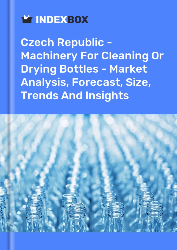 Report Czech Republic - Machinery for Cleaning or Drying Bottles - Market Analysis, Forecast, Size, Trends and Insights for 499$