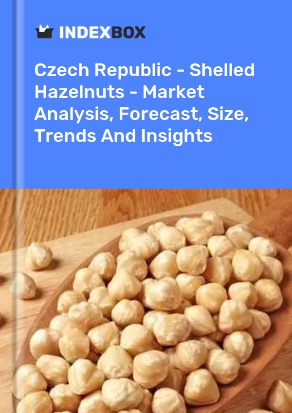 Czech Republic - Shelled Hazelnuts - Market Analysis, Forecast, Size, Trends And Insights
