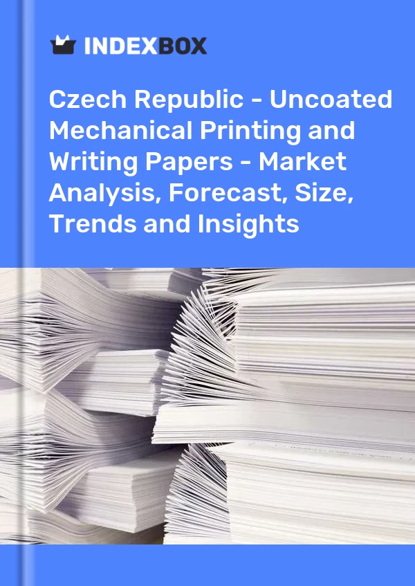 Report Czech Republic - Uncoated Mechanical Printing and Writing Papers - Market Analysis, Forecast, Size, Trends and Insights for 499$