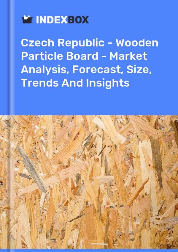 Report Czech Republic - Wooden Particle Board - Market Analysis, Forecast, Size, Trends and Insights for 499$