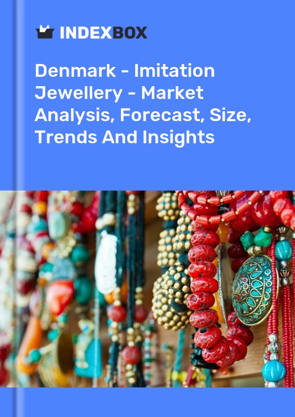Report Denmark - Imitation Jewellery - Market Analysis, Forecast, Size, Trends and Insights for 499$