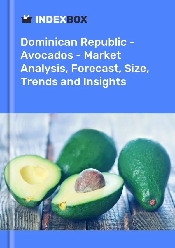 Informe República Dominicana - Aguacates - Análisis de mercado, pronóstico, tamaño, tendencias e información for 499$
