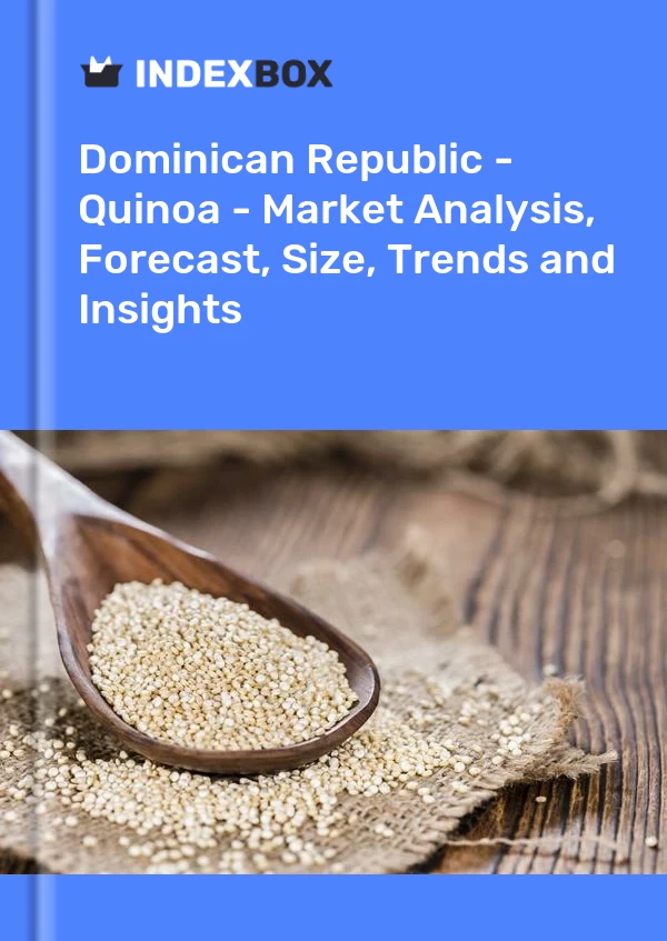 Dominican Republic - Quinoa - Market Analysis, Forecast, Size, Trends and Insights