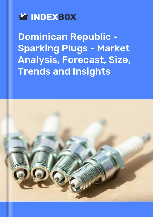 Dominican Republic - Sparking Plugs - Market Analysis, Forecast, Size, Trends and Insights