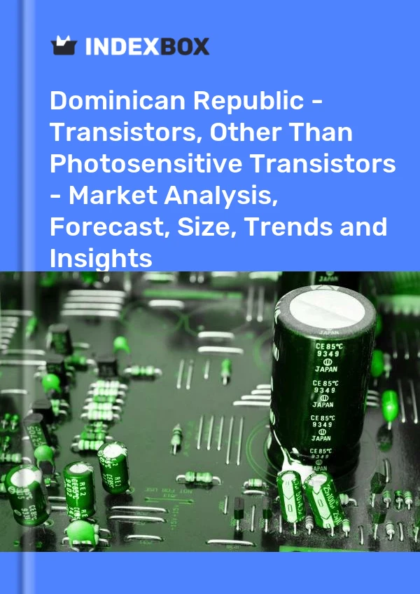 Dominican Republic - Transistors, Other Than Photosensitive Transistors - Market Analysis, Forecast, Size, Trends and Insights