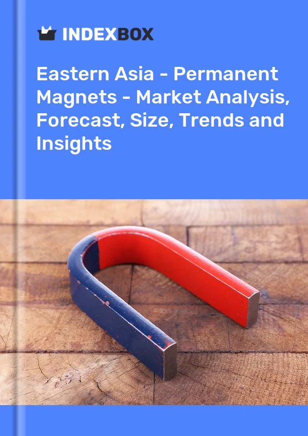 Report Eastern Asia - Permanent Magnets - Market Analysis, Forecast, Size, Trends and Insights for 499$