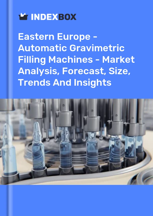 Report Eastern Europe - Automatic Gravimetric Filling Machines - Market Analysis, Forecast, Size, Trends and Insights for 499$
