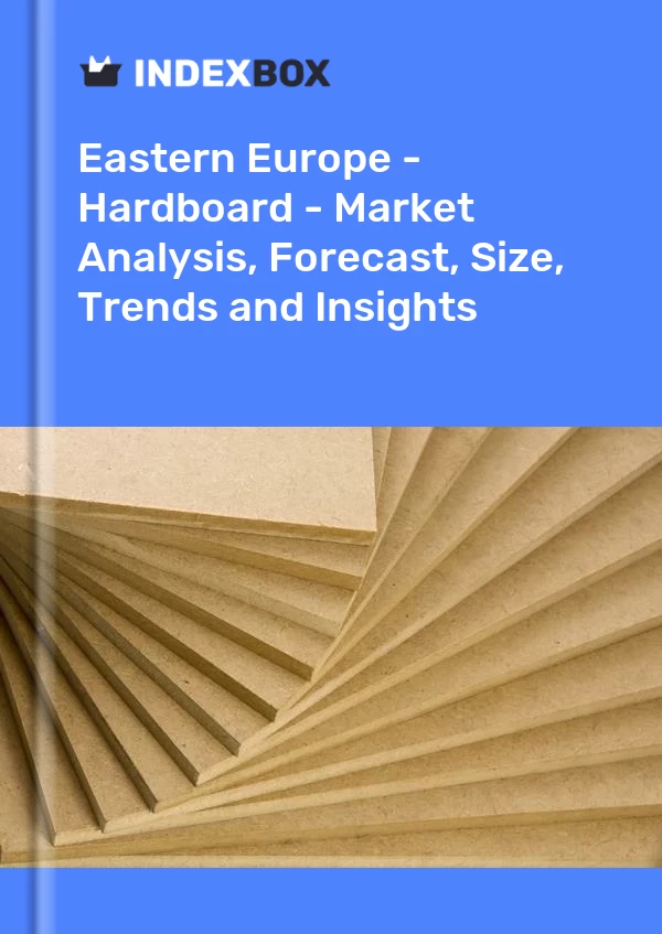Report Eastern Europe - Hardboard - Market Analysis, Forecast, Size, Trends and Insights for 499$