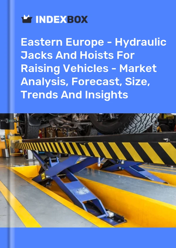 Report Eastern Europe - Hydraulic Jacks and Hoists for Raising Vehicles - Market Analysis, Forecast, Size, Trends and Insights for 499$