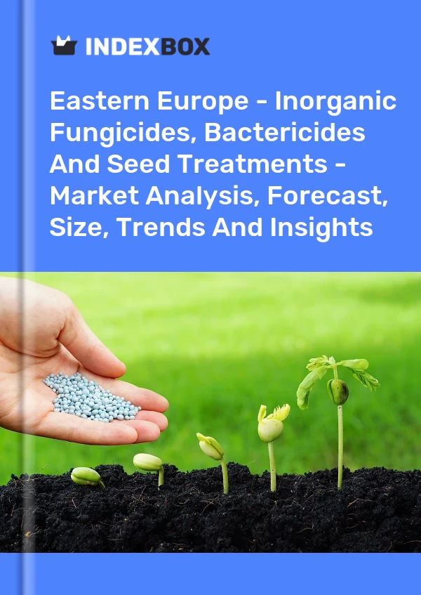 Report Eastern Europe - Inorganic Fungicides, Bactericides and Seed Treatments - Market Analysis, Forecast, Size, Trends and Insights for 499$