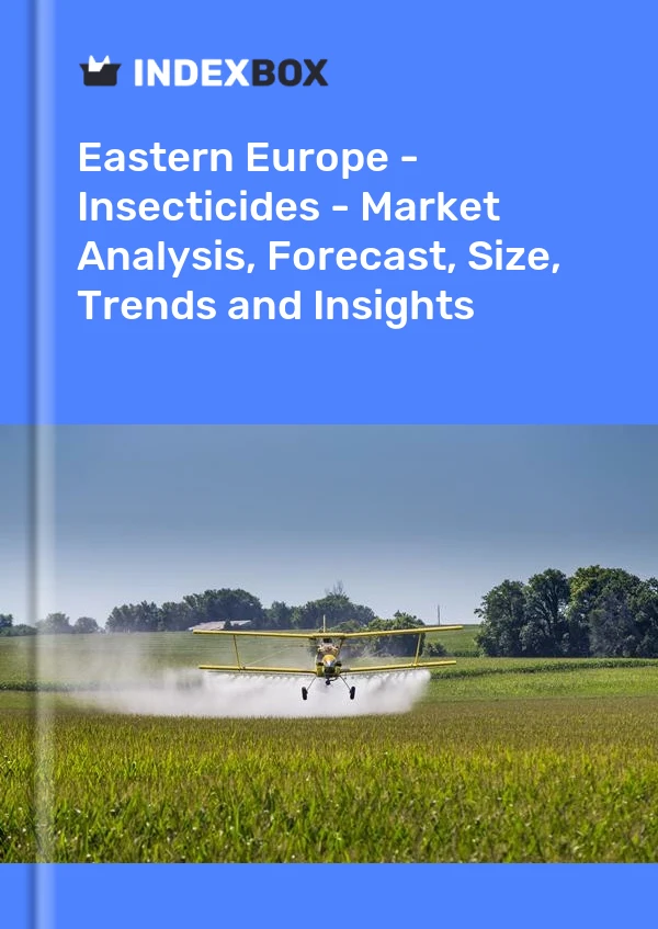 Report Eastern Europe - Insecticides - Market Analysis, Forecast, Size, Trends and Insights for 499$