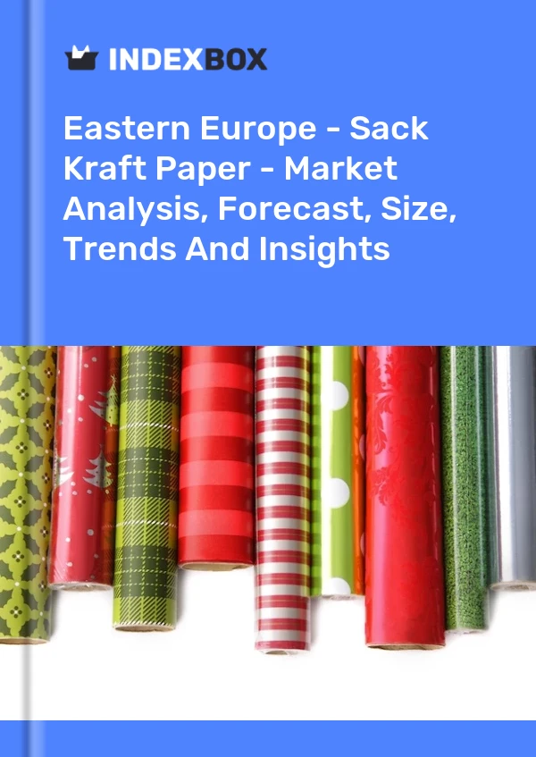 Report Eastern Europe - Sack Kraft Paper - Market Analysis, Forecast, Size, Trends and Insights for 499$