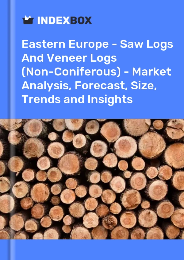 Report Eastern Europe - Saw Logs and Veneer Logs (Non-Coniferous) - Market Analysis, Forecast, Size, Trends and Insights for 499$