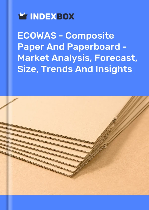 Report ECOWAS - Composite Paper and Paperboard - Market Analysis, Forecast, Size, Trends and Insights for 499$