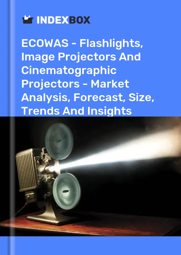 Report ECOWAS - Flashlights, Image Projectors and Cinematographic Projectors - Market Analysis, Forecast, Size, Trends and Insights for 499$