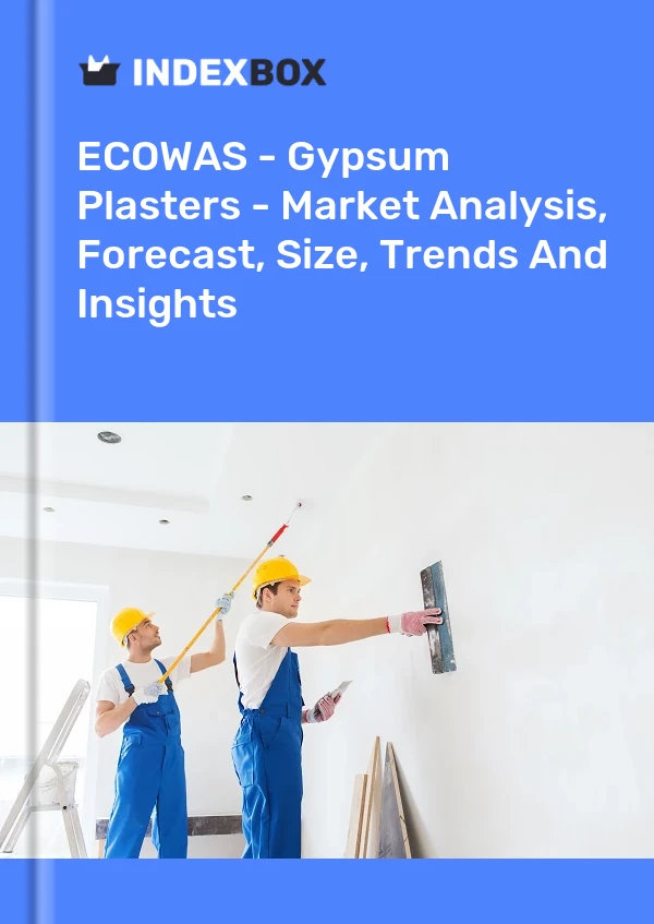Report ECOWAS - Gypsum Plasters - Market Analysis, Forecast, Size, Trends and Insights for 499$