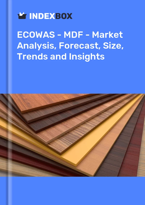 Report ECOWAS - MDF - Market Analysis, Forecast, Size, Trends and Insights for 499$