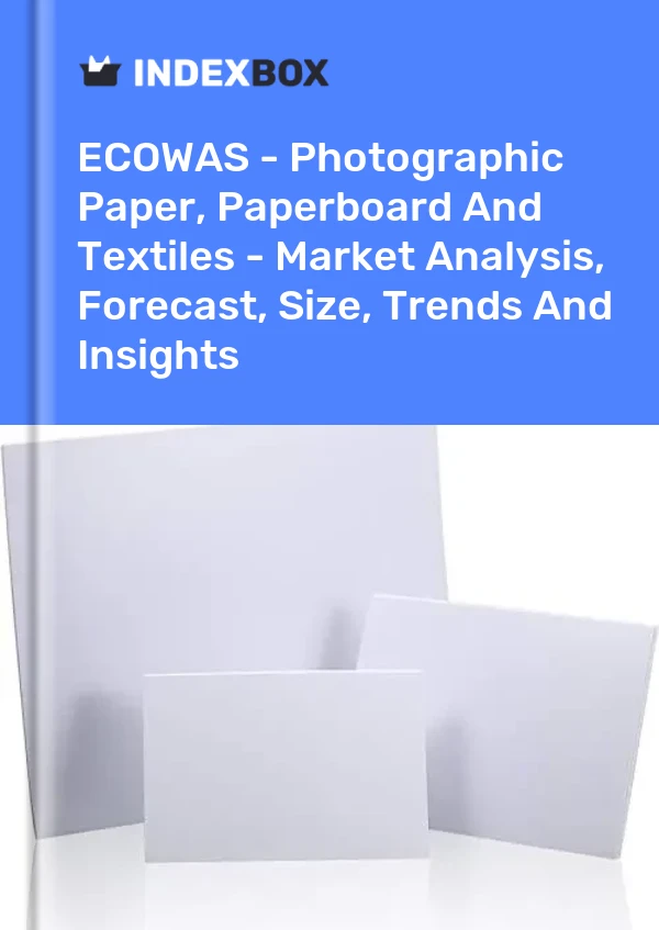 Report ECOWAS - Photographic Paper, Paperboard and Textiles - Market Analysis, Forecast, Size, Trends and Insights for 499$