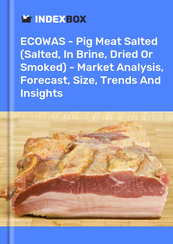 Report ECOWAS - Pig Meat Salted (Salted, in Brine, Dried or Smoked) - Market Analysis, Forecast, Size, Trends and Insights for 499$
