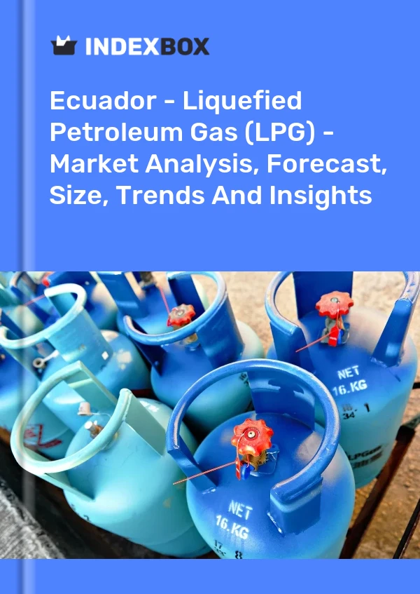 Ecuador - Liquefied Petroleum Gas (LPG) - Market Analysis, Forecast, Size, Trends And Insights