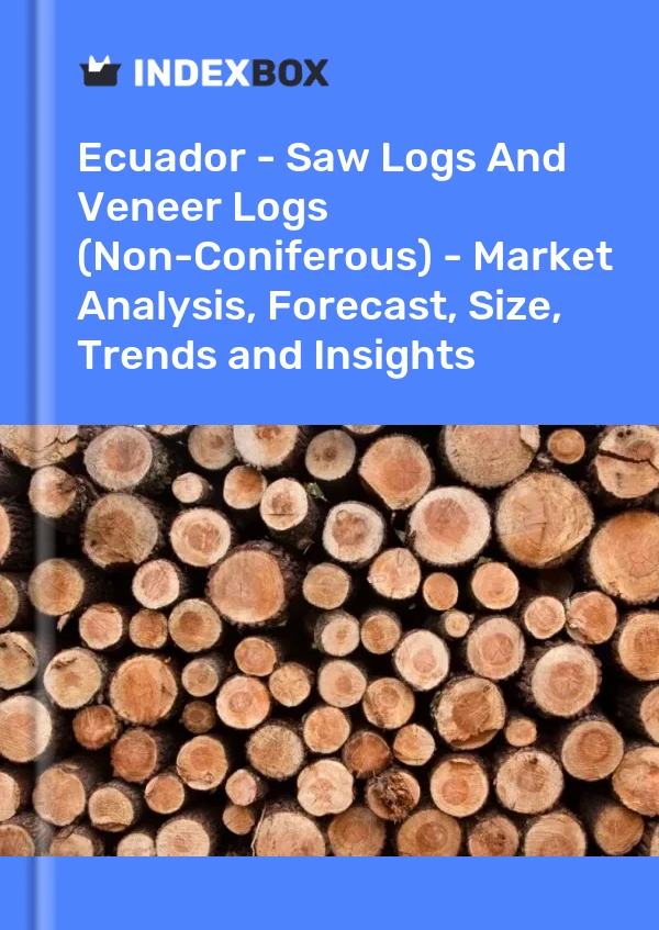 Report Ecuador - Saw Logs and Veneer Logs (Non-Coniferous) - Market Analysis, Forecast, Size, Trends and Insights for 499$