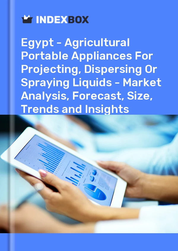 Report Egypt - Agricultural Portable Appliances for Projecting, Dispersing or Spraying Liquids - Market Analysis, Forecast, Size, Trends and Insights for 499$