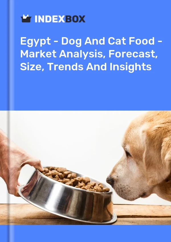 Egypt - Dog And Cat Food - Market Analysis, Forecast, Size, Trends And Insights