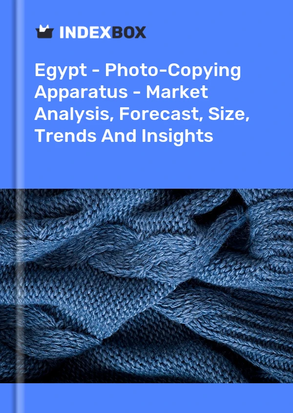 Egypt - Photo-Copying Apparatus - Market Analysis, Forecast, Size, Trends And Insights
