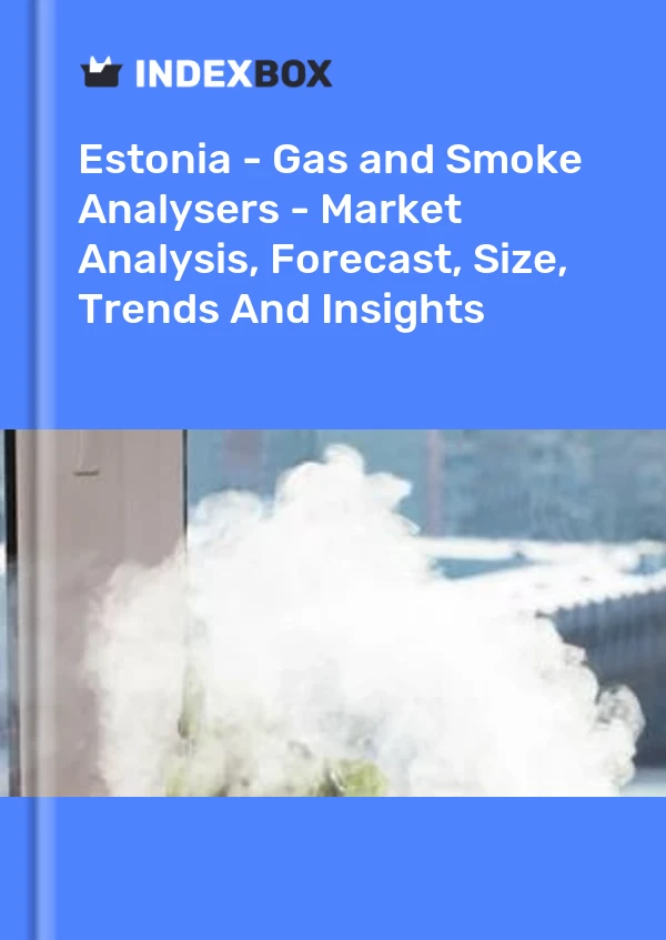 Report Estonia - Gas and Smoke Analysers - Market Analysis, Forecast, Size, Trends and Insights for 499$