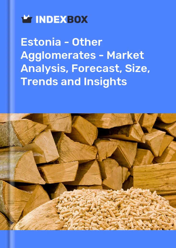 Report Estonia - Other Agglomerates - Market Analysis, Forecast, Size, Trends and Insights for 499$