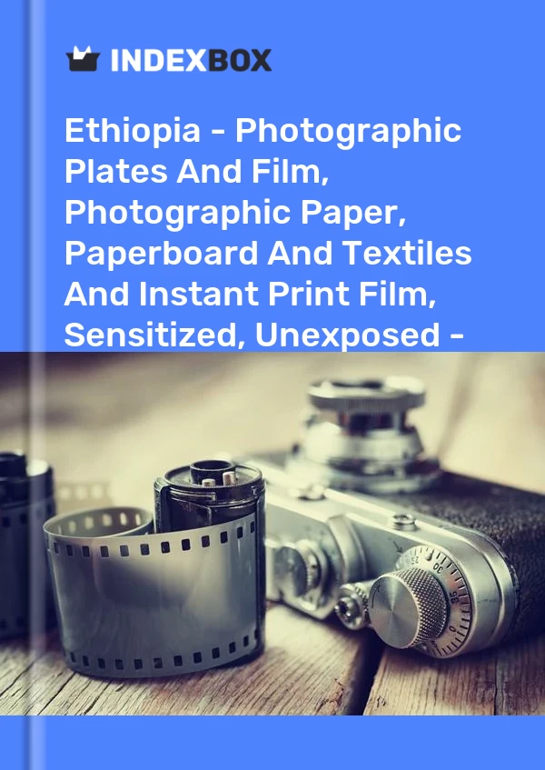 Report Ethiopia - Photographic Plates and Film, Photographic Paper, Paperboard and Textiles and Instant Print Film, Sensitized, Unexposed - Market Analysis, Forecast, Size, Trends and Insights for 499$
