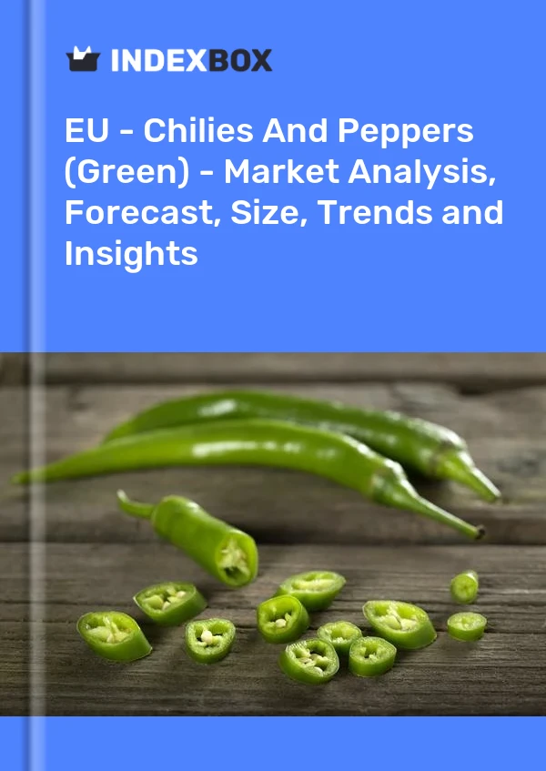 Report EU - Chilies and Peppers (Green) - Market Analysis, Forecast, Size, Trends and Insights for 499$