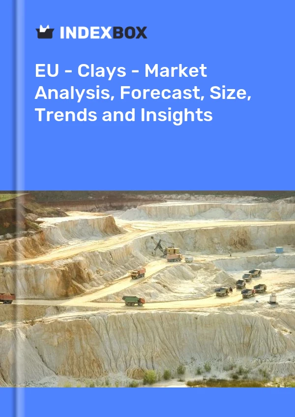 Informe UE - Arcillas - Análisis de mercado, pronóstico, tamaño, tendencias e información for 499$