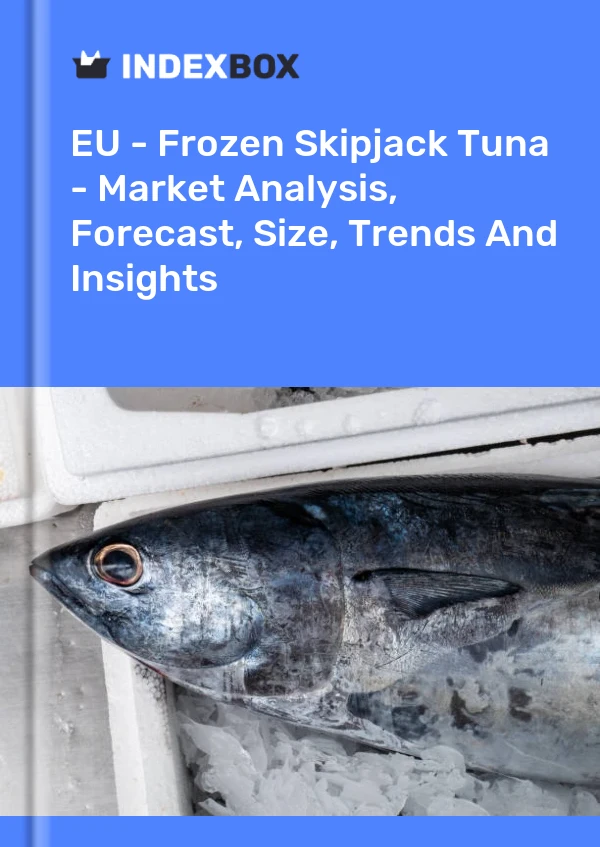 Report EU - Frozen Skipjack Tuna - Market Analysis, Forecast, Size, Trends and Insights for 499$