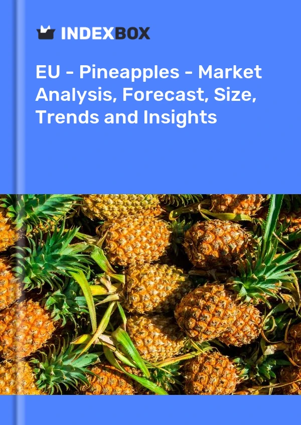 Informe UE - Piñas - Análisis de mercado, pronóstico, tamaño, tendencias e información for 499$