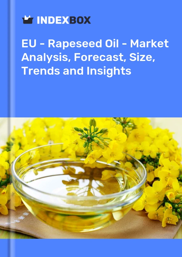 Report EU - Rapeseed Oil - Market Analysis, Forecast, Size, Trends and Insights for 499$