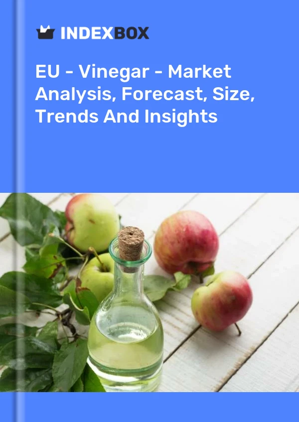 Informe UE - Vinagre - Análisis de mercado, pronóstico, tamaño, tendencias e información for 499$