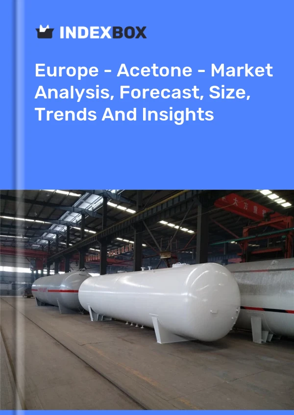 Informe Europa - Acetona - Análisis de mercado, pronóstico, tamaño, tendencias e información for 499$