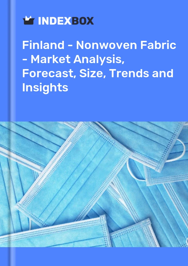 Report Finland - Nonwoven Fabric - Market Analysis, Forecast, Size, Trends and Insights for 499$