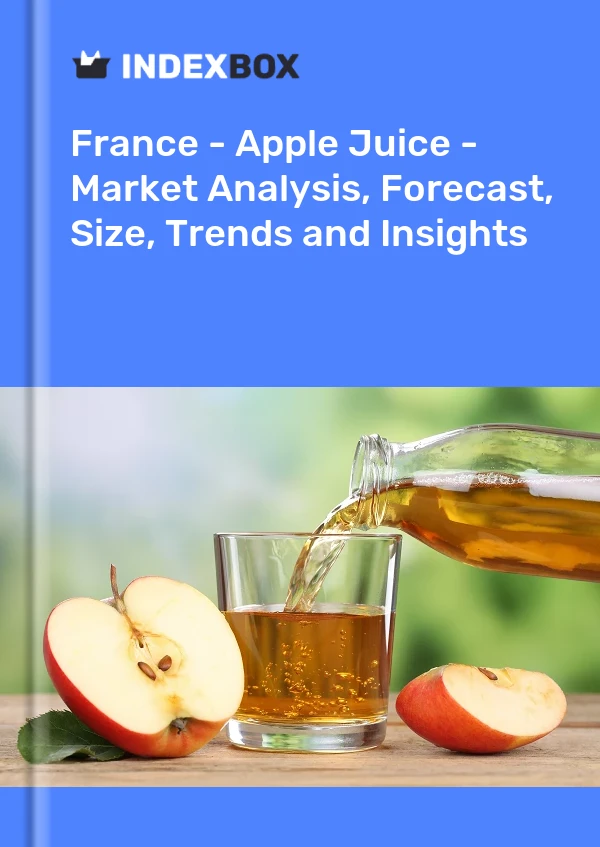 Informe Francia - Jugo de manzana - Análisis de mercado, pronóstico, tamaño, tendencias e información for 499$