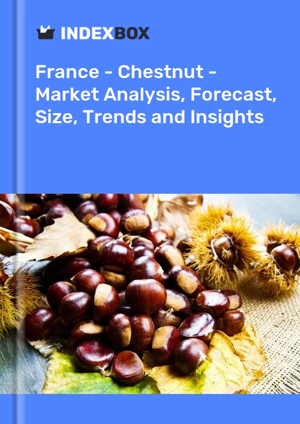 Francia - Castaño - Análisis de mercado, pronóstico, tamaño, tendencias e información