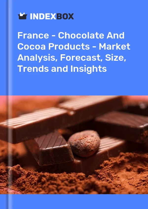 Informe Francia - Productos de chocolate y cacao - Análisis de mercado, pronóstico, tamaño, tendencias e información for 499$